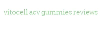 vitocell acv gummies reviews