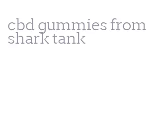 cbd gummies from shark tank