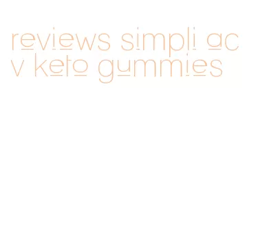 reviews simpli acv keto gummies