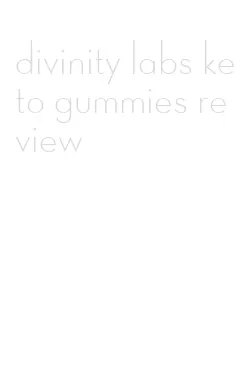 divinity labs keto gummies review