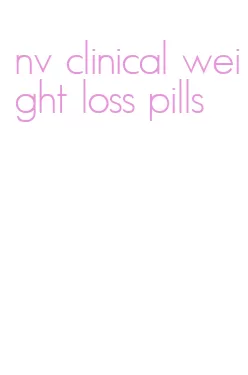 nv clinical weight loss pills