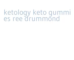 ketology keto gummies ree drummond