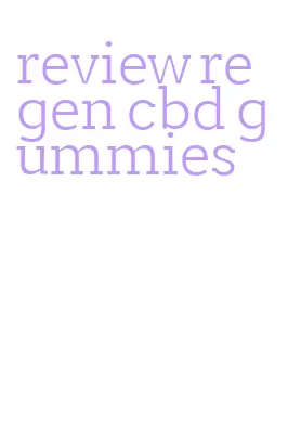 review regen cbd gummies