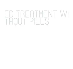 ed treatment without pills
