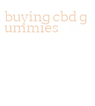 buying cbd gummies