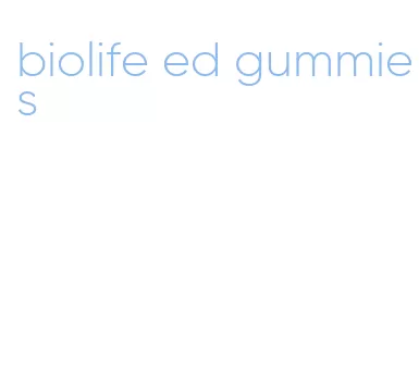 biolife ed gummies