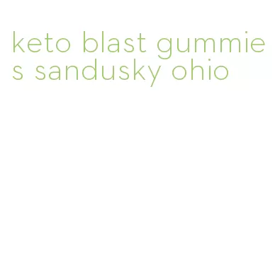 keto blast gummies sandusky ohio