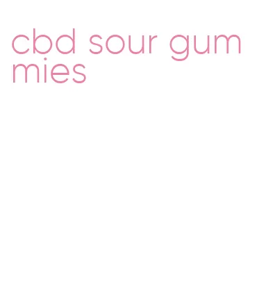 cbd sour gummies