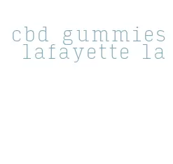cbd gummies lafayette la
