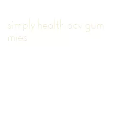 simply health acv gummies