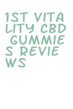 1st vitality cbd gummies reviews