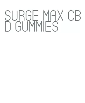 surge max cbd gummies