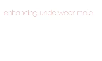enhancing underwear male