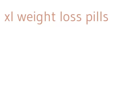 xl weight loss pills