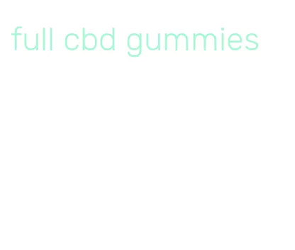 full cbd gummies