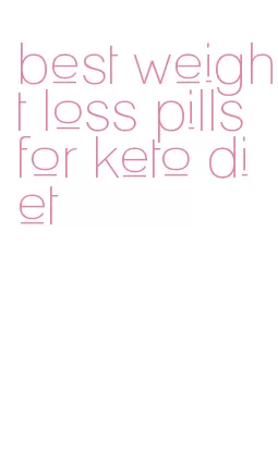best weight loss pills for keto diet