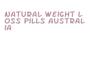 natural weight loss pills australia