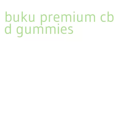 buku premium cbd gummies