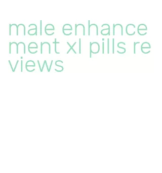 male enhancement xl pills reviews