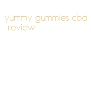 yummy gummies cbd review
