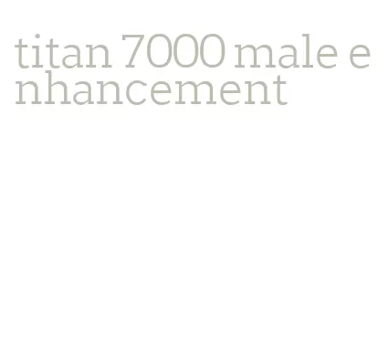 titan 7000 male enhancement