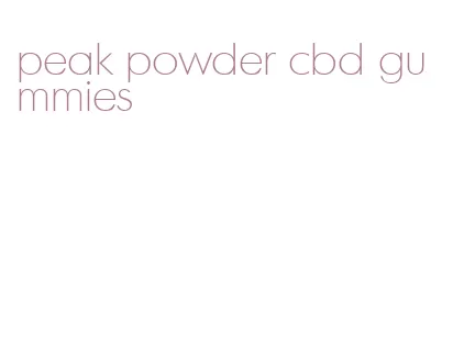 peak powder cbd gummies