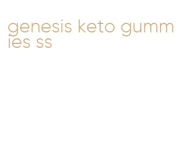 genesis keto gummies ss