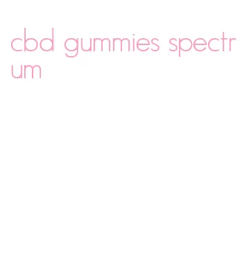 cbd gummies spectrum