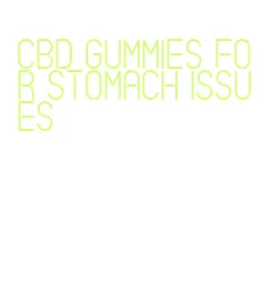 cbd gummies for stomach issues