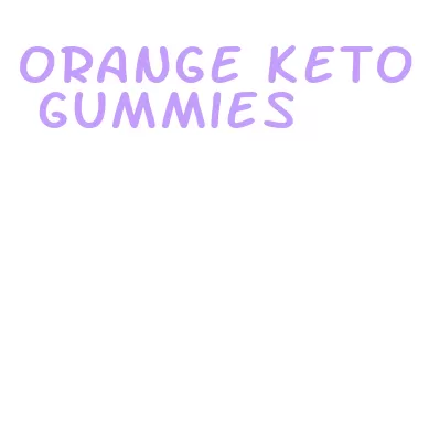 orange keto gummies
