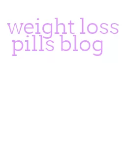 weight loss pills blog