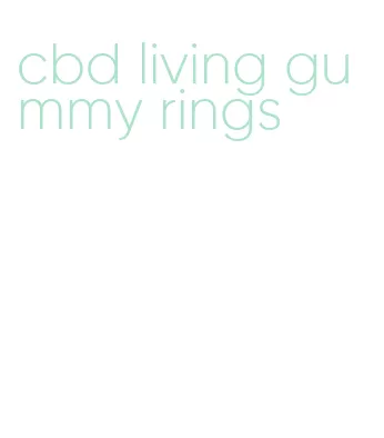 cbd living gummy rings