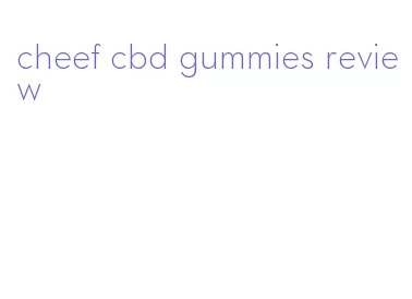 cheef cbd gummies review