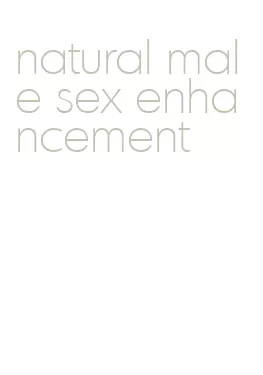 natural male sex enhancement