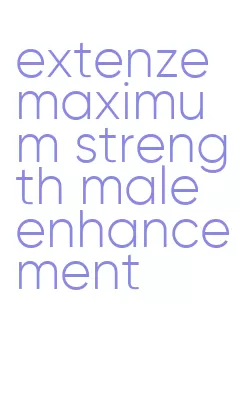 extenze maximum strength male enhancement