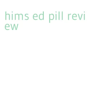 hims ed pill review
