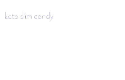 keto slim candy
