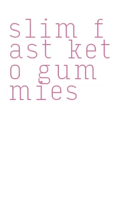slim fast keto gummies