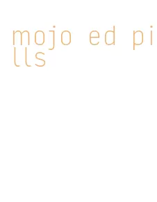 mojo ed pills