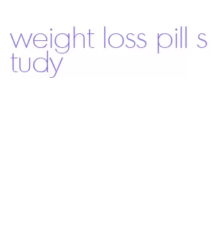 weight loss pill study