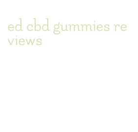 ed cbd gummies reviews
