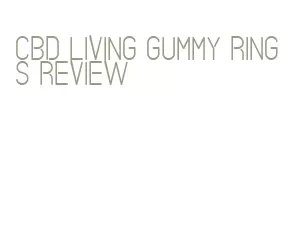 cbd living gummy rings review
