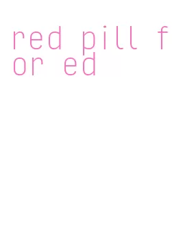 red pill for ed