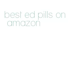 best ed pills on amazon