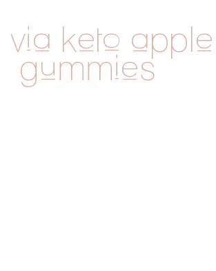 via keto apple gummies