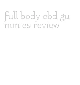 full body cbd gummies review