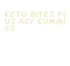 keto bites plus acv gummies