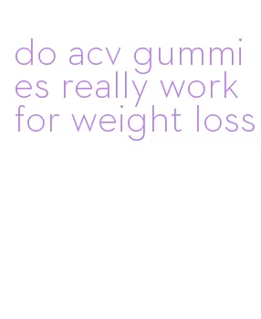 do acv gummies really work for weight loss