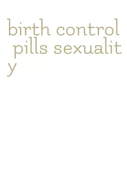 birth control pills sexuality