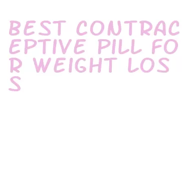 best contraceptive pill for weight loss